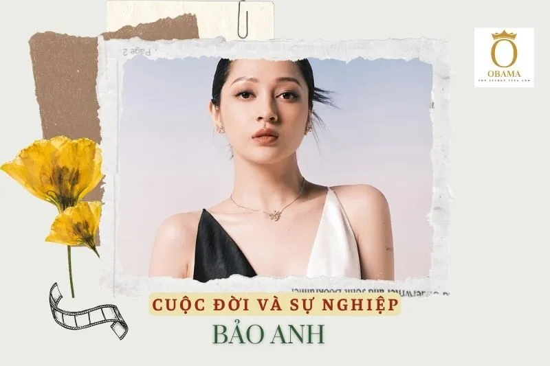 Tổng quan hành trình sự nghiệp diễn viên Bảo Anh (ca sĩ)