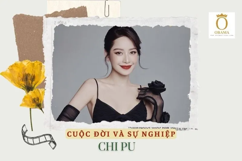 Tổng quan hành trình sự nghiệp diễn viên Chi Pu