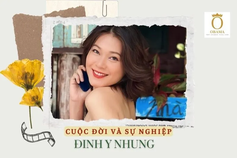 Tổng quan hành trình sự nghiệp diễn viên Đinh Y Nhung