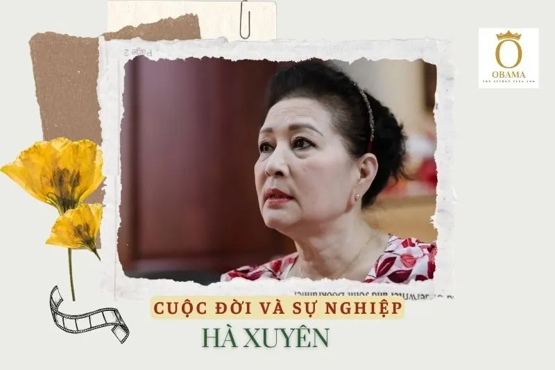 Tổng quan hành trình sự nghiệp diễn viên Hà Xuyên