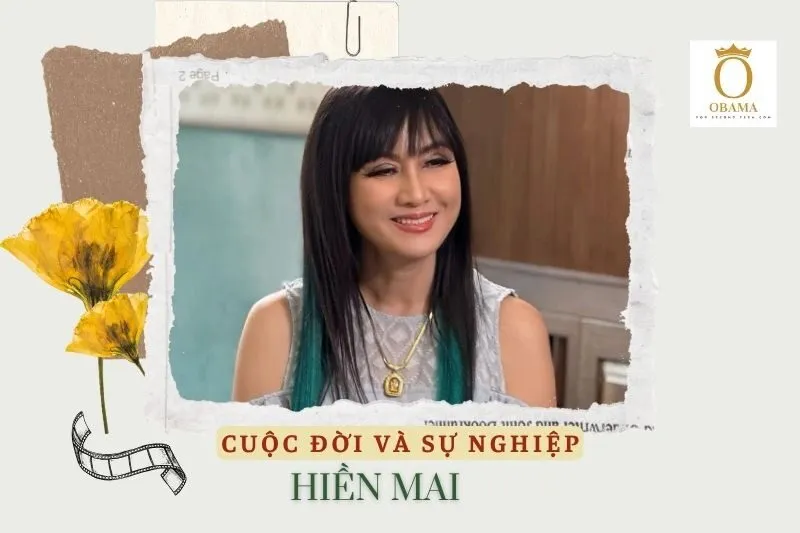 Tổng quan hành trình sự nghiệp diễn viên Hiền Mai