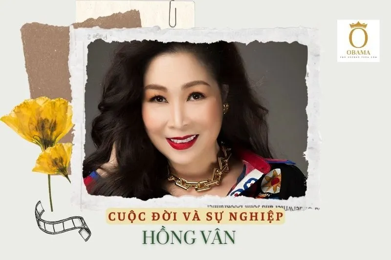 Tổng quan hành trình sự nghiệp diễn viên Hồng Vân