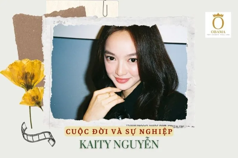 Tổng quan hành trình sự nghiệp diễn viên Kaity Nguyễn