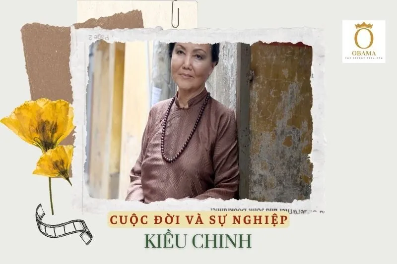 Tổng quan hành trình sự nghiệp diễn viên Kiều Chinh
