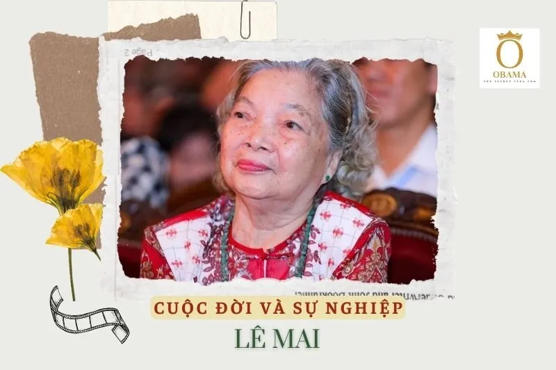 Tổng quan hành trình sự nghiệp diễn viên Lê Mai