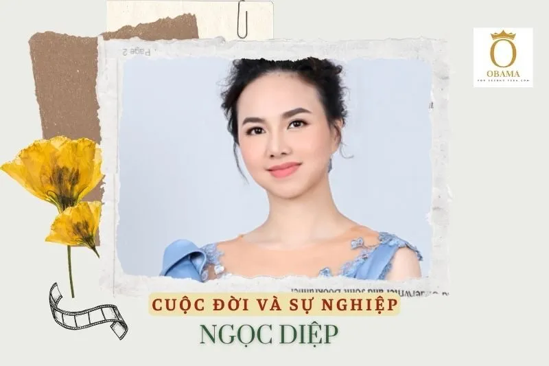 Tổng quan hành trình sự nghiệp diễn viên Ngọc Diệp