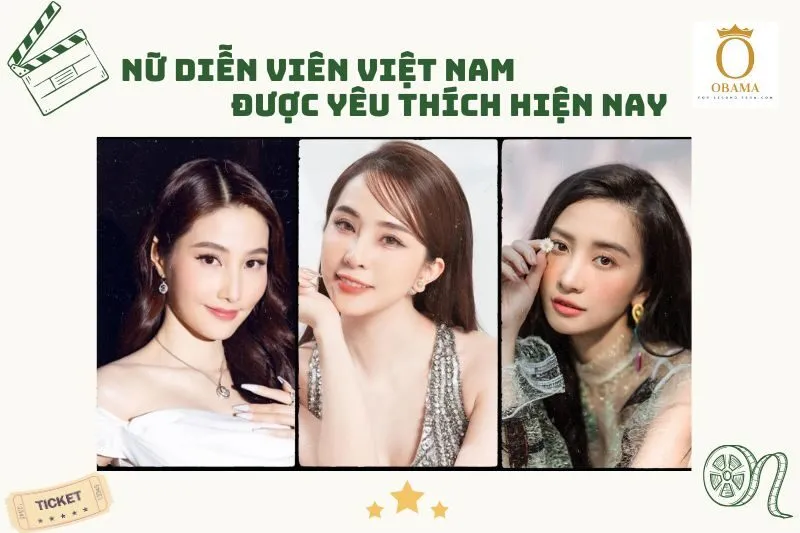 Những Nữ Diễn Viên được yeu thích nhất Việt Nam Nổi Bật