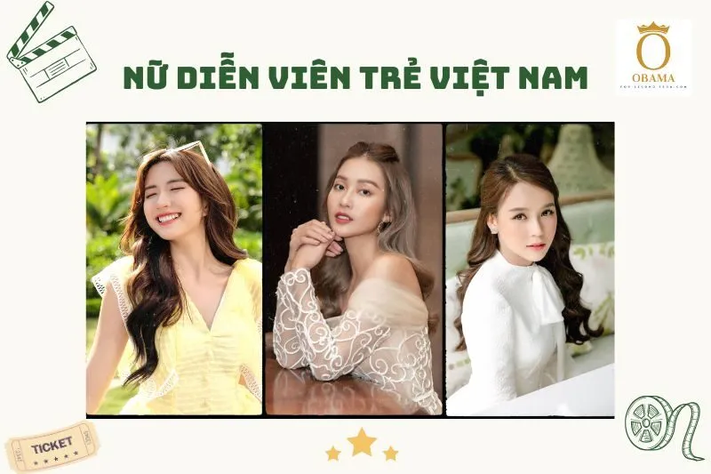 Những Nữ Diễn Viên Trẻ Việt Nam
