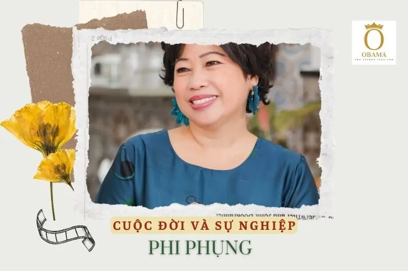 Tổng quan hành trình sự nghiệp diễn viên Phi Phụng