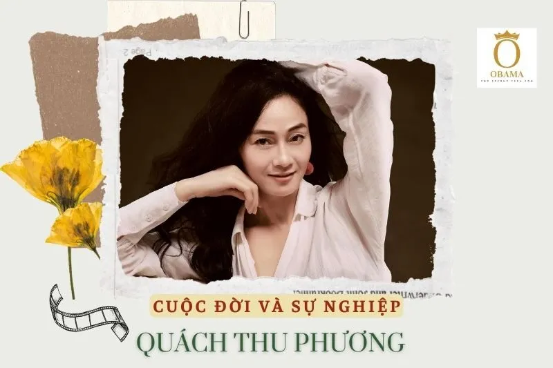 Tổng quan hành trình sự nghiệp diễn viên Quách Thu Phương