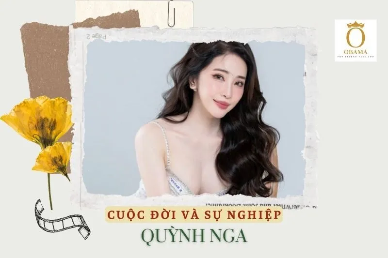 Tổng quan hành trình sự nghiệp diễn viên Quỳnh Nga