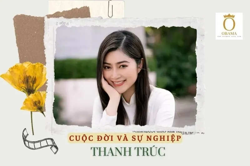 Tổng quan hành trình sự nghiệp diễn viên Thanh Trúc