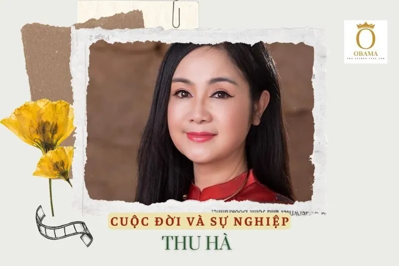 Tổng quan hành trình sự nghiệp diễn viên Thu Hà