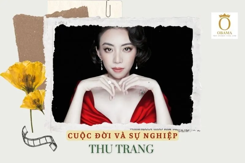 Tổng quan hành trình sự nghiệp diễn viên Thu Trang