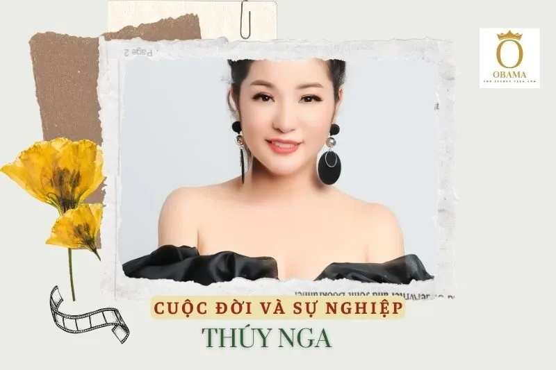 Tổng quan hành trình sự nghiệp diễn viên Thúy Nga