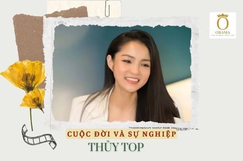Tổng quan hành trình sự nghiệp diễn viên Thủy Top