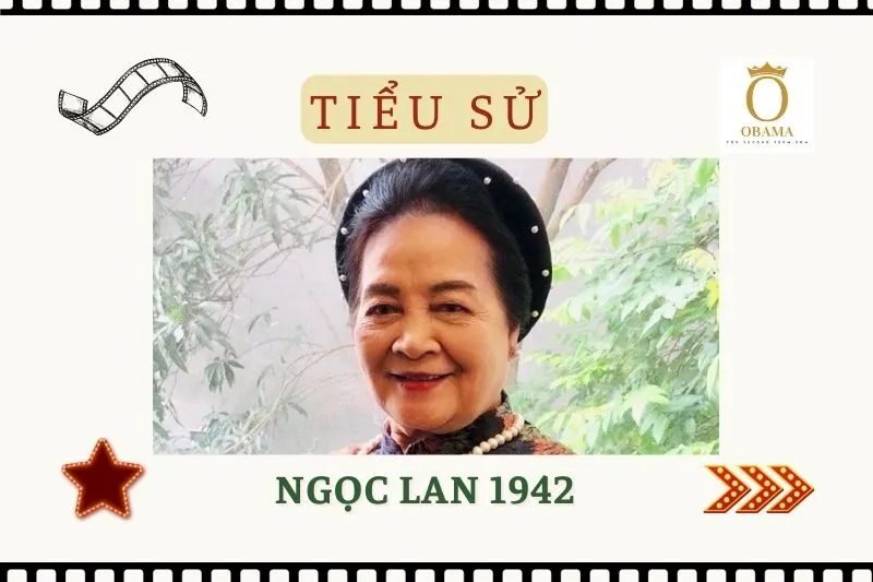 Tiểu sử diễn viên NGỌC LAN 1942
