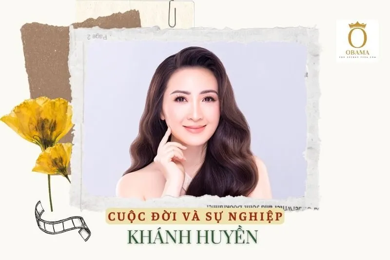 Tổng quan hành trình sự nghiệp diễn viên Khánh Huyền