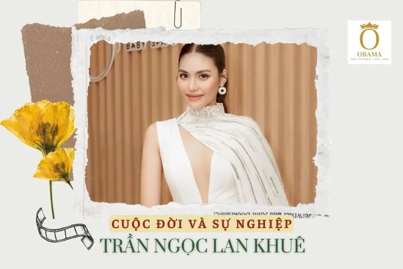 Tổng quan hành trình sự nghiệp diễn viên Trần Ngọc Lan Khuê