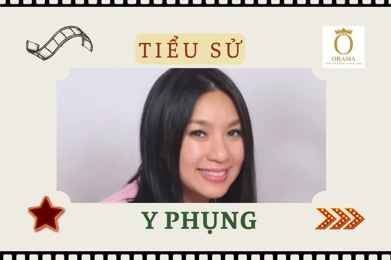 Tiểu Sử Diễn Viên Y Phụng