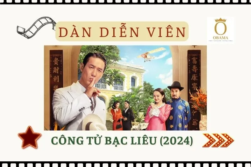 Dàn Diễn Viên CÔNG TỬ BẠC LIÊU